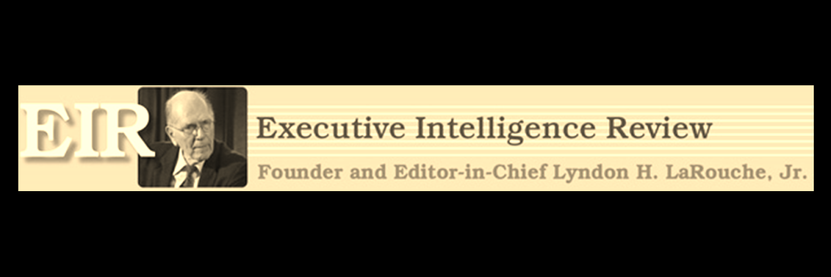 LaRoucheEIR International News & Events