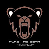Andy Loader, Poke the Bear